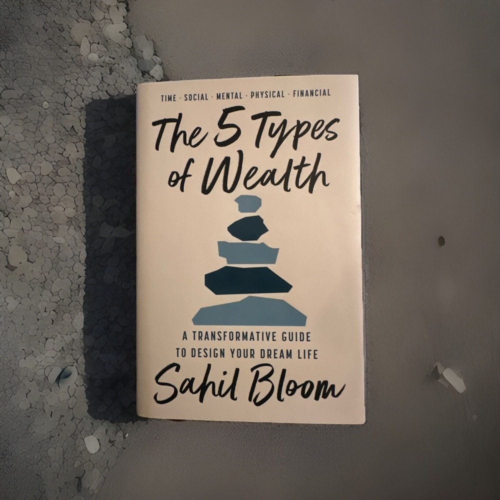 5 Types of Wealth Sahil Bloom Hardcover Self-Help Book 2025 9780593723180